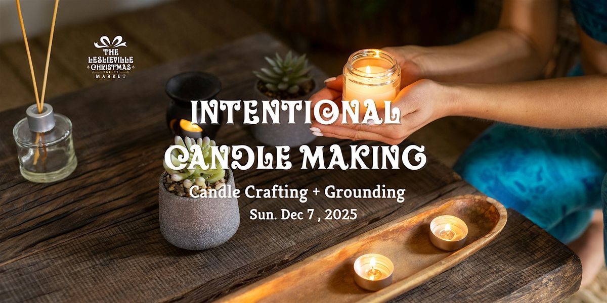 Candle Alchemy: A Holiday & Intentional Workshop | Event in Toronto | AllEvents