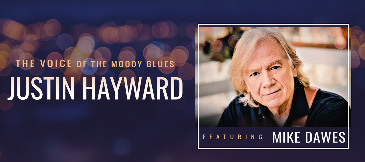 Justin Hayward with Mike Dawes, 11 May | Event in Coquitlam | AllEvents
