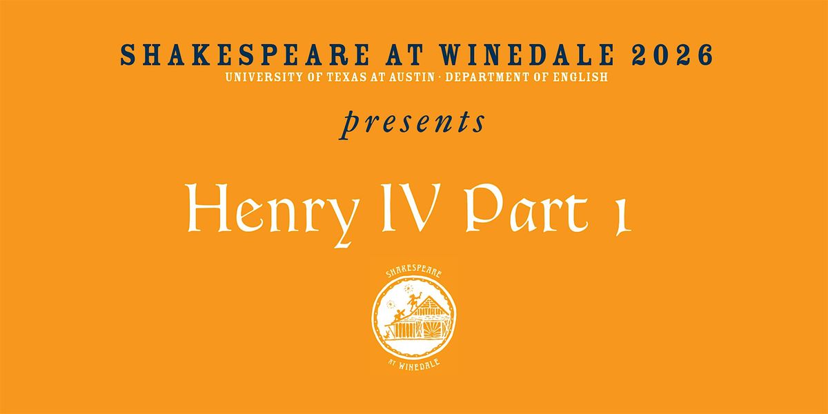 7-24-26 | Henry IV Part 1 (7:30PM Evening Performance), 24 July | Event in Round Top | AllEvents