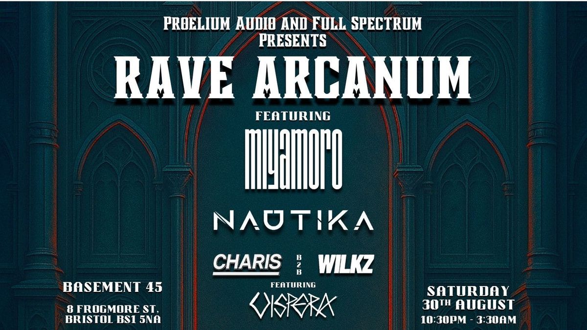 Full Spectrum &amp; Proelium Audio Presents: Rave Arcanum, 30 August | Event in Bristol | AllEvents