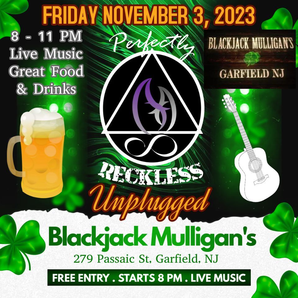 FRIDAY NOVEMBER 3rd 8 11pm WE ARE BACK at BLACKJACK MULLIGANS in