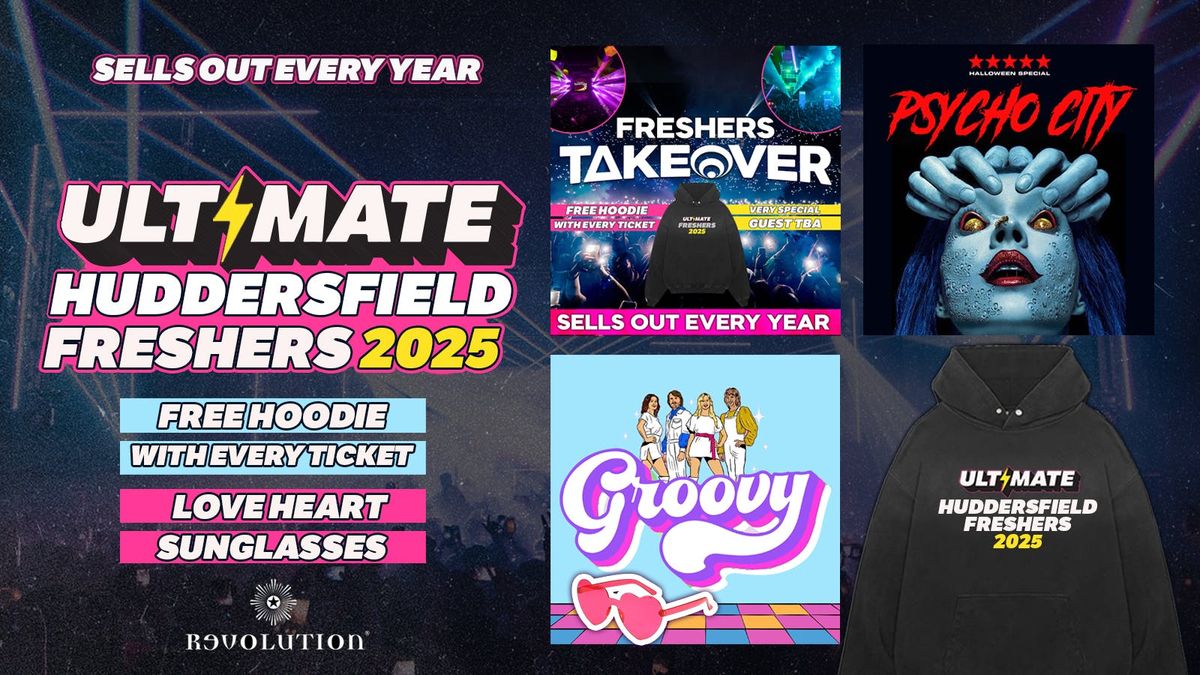 ULTIMATE HUDDERSFIELD FRESHERS 2025 ⚡ FREE Freshers Hoodie with Every Ticket!, 21 September | Event in Huddersfield