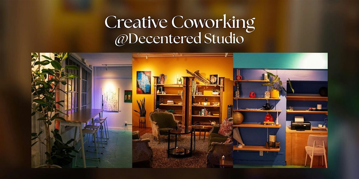Creative Coworking at Decentered Studio | Event in San Francisco | AllEvents