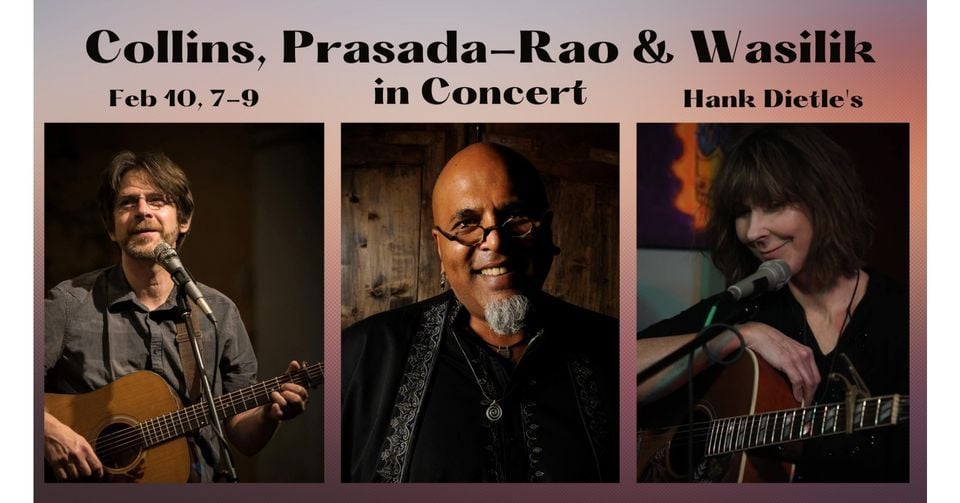Collins, Prasada-Rao and Wasilik in Concert @Hank Dietles Tavern, Hank ...