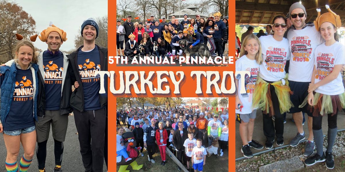 5TH ANNUAL PINNACLE TURKEY TROT