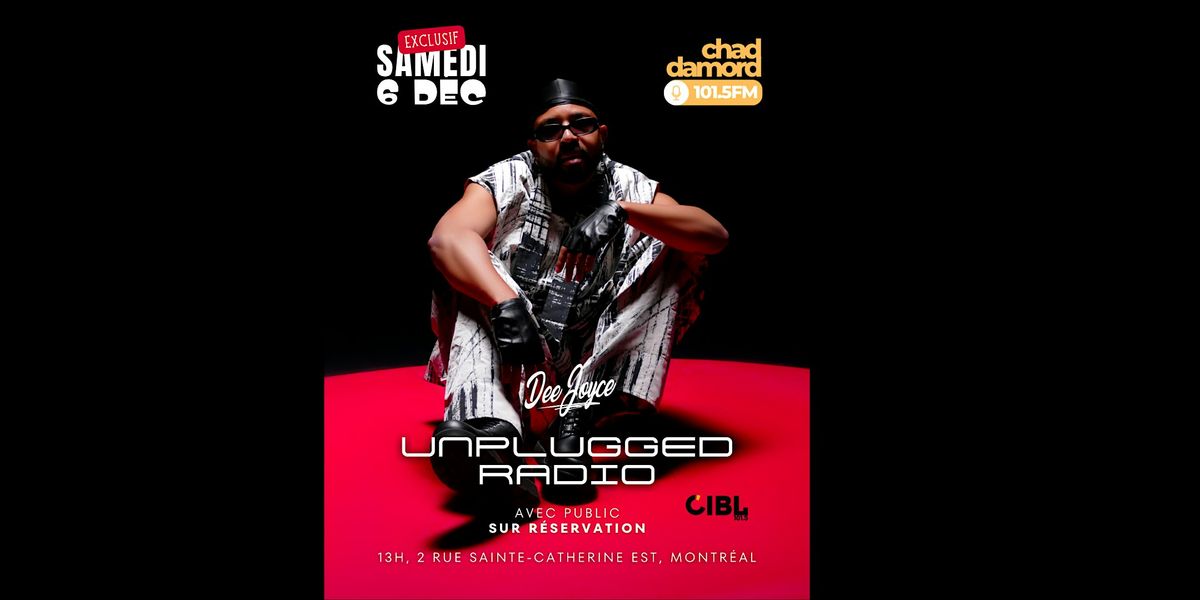 Unplugged Radio 101.5FM  avec Dee Joyce, 6 December | Event in Montréal | AllEvents