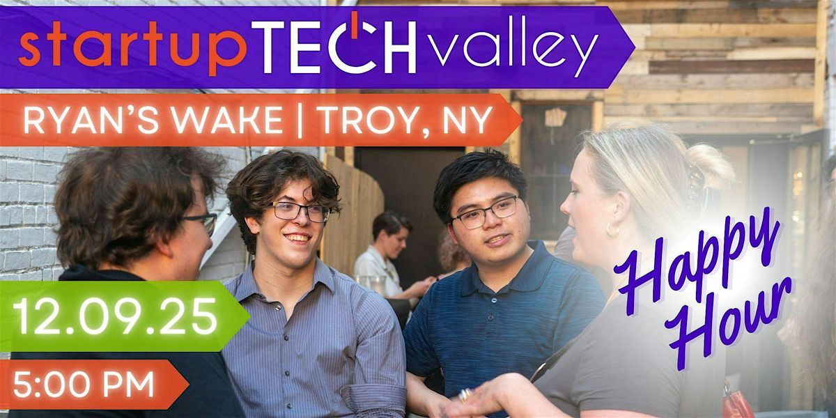 Startup Tech Valley Happy Hour, 9 December | Event in Troy | AllEvents