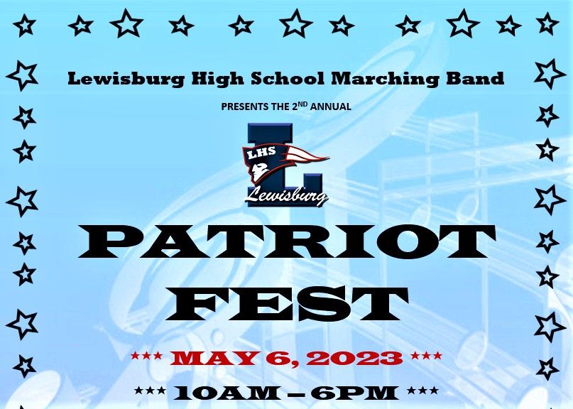 2nd Annual Patriot Fest presented by Lewisburg High School Marching