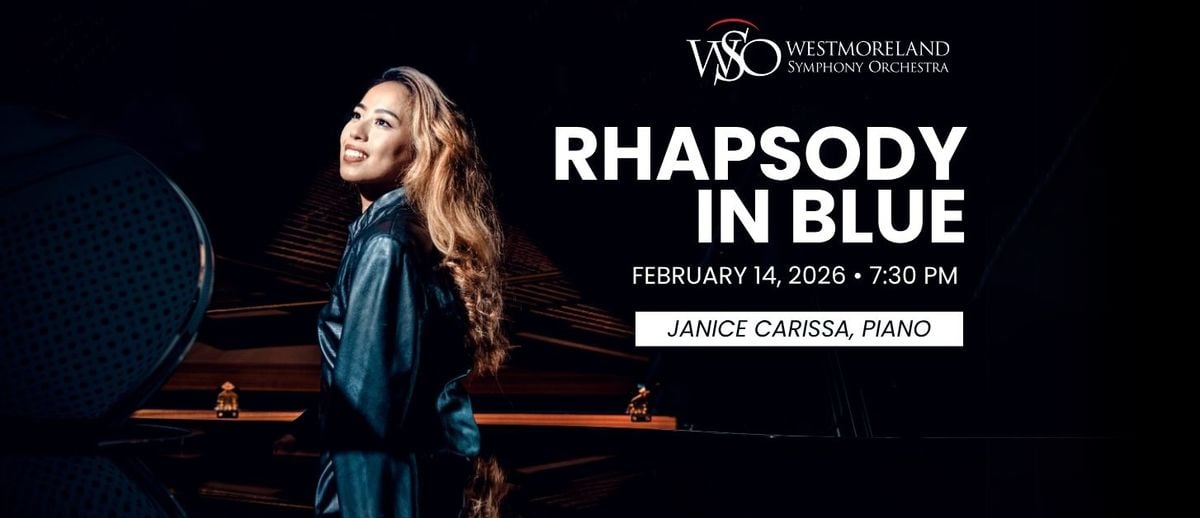 Westmoreland Symphony Orchestra - Rhapsody in Blue, 15 February | Event in Greensburg | AllEvents