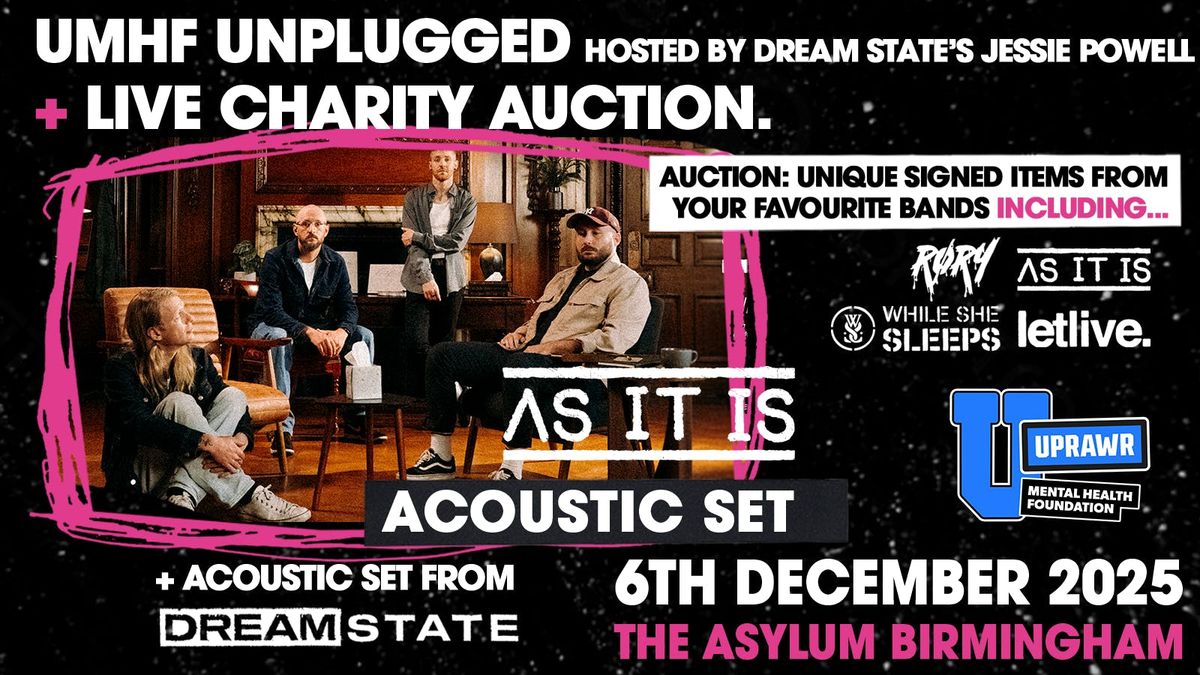 UMHF UnPlugged &amp; Live Charity Auction w/ Acoustic Sets from AS IT IS &amp; DREAM STATE (Acoustic), 6 December
