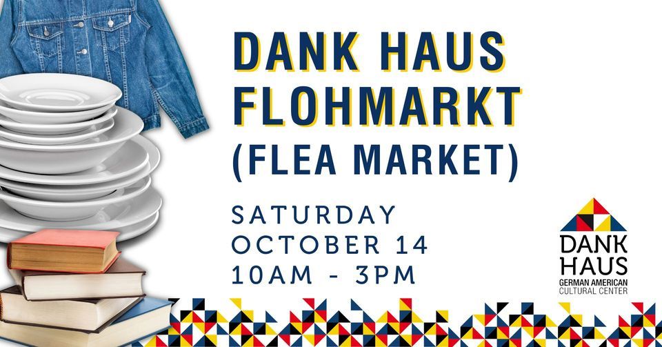 Fall Flohmarkt Fall Flea Market, DANK Haus German American Cultural