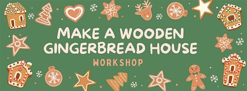 Santa's Helpers: Wood Gingerbread House Workshop, 13 December | Event in Honolulu | AllEvents