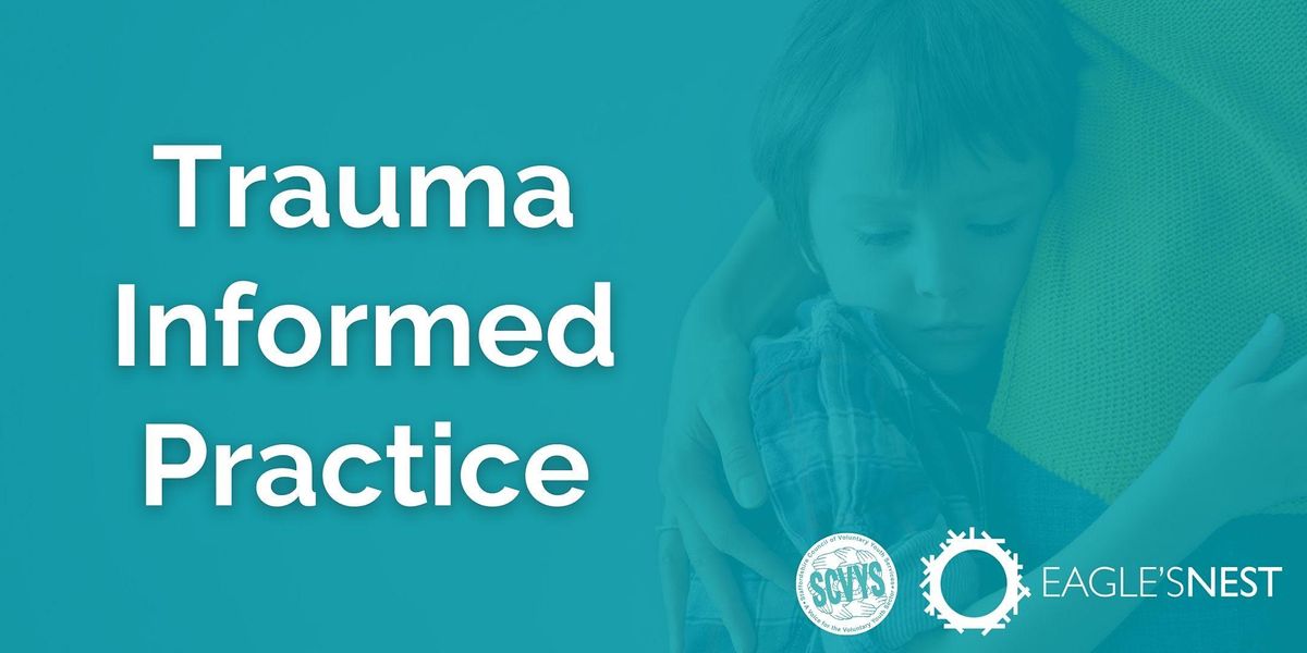 An Introduction to TraumaInformed Practices by Eagles Nest, November