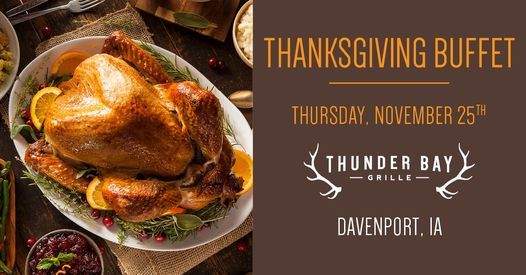 Thanksgiving Buffet Davenport Thunder Bay Grille Davenport November 25 2021 Allevents In