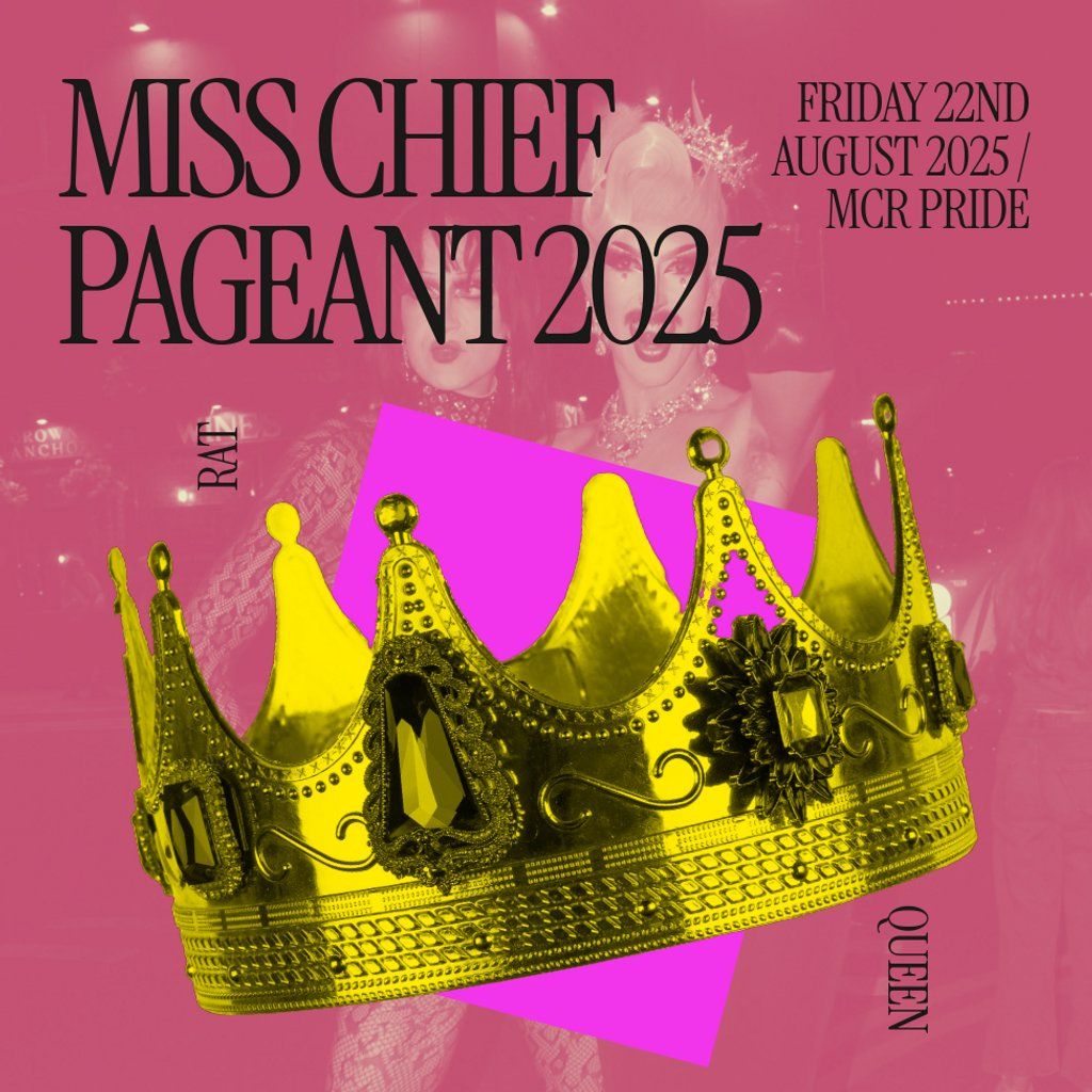 MISS CHIEF CABARET: Miss Chief Pageant 2025, 22 August | Event in Manchester | AllEvents