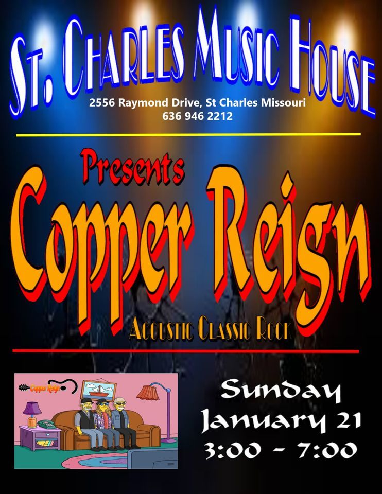 Copper Reign at the St Charles Music House, St. Charles Music House
