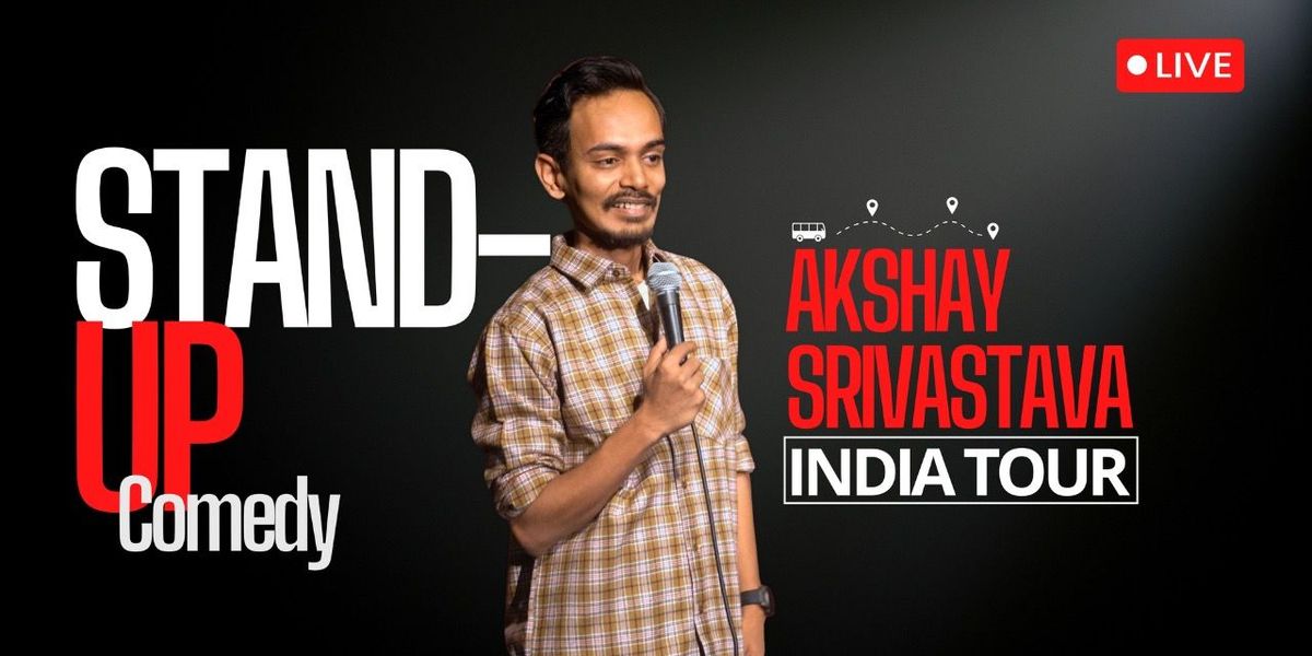 Akshay Srivastava Live Standup Comedy, 20 December | Event in Chennai | AllEvents