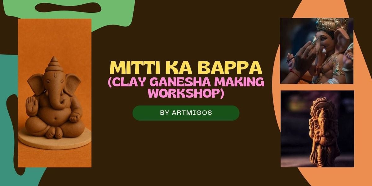 Mitti ka Bappa (Clay Ganesha Workshop, Hyderabad) | Event in Hyderabad | AllEvents