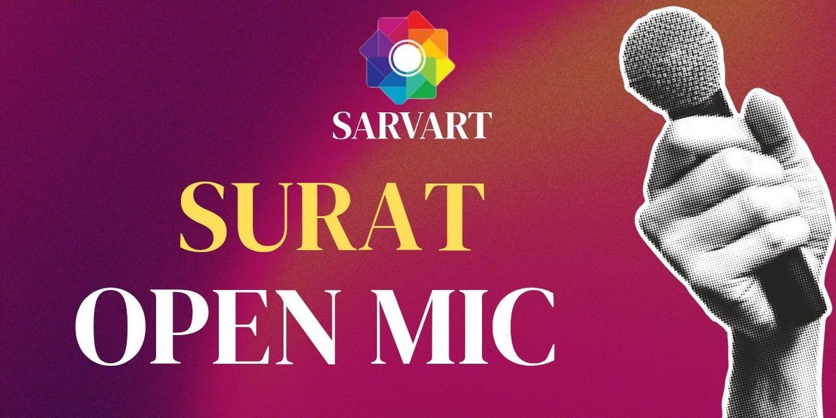Open Mic Surat by SarvArt, 27 July | Event in Surat | AllEvents