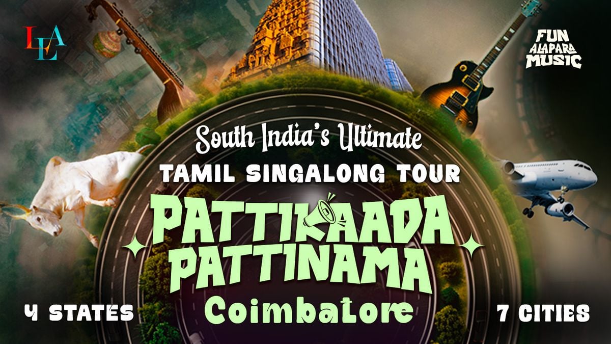 PATTIKAADA PATTINAMA by LEA -Tamil Singalong, 28 September | Event in Coimbatore | AllEvents