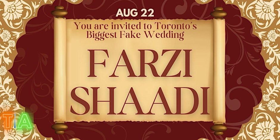 Farzi Shaadi: The Fake Indian Wedding of the Year - Downtown Toronto, 22 August | Event in Toronto | AllEvents