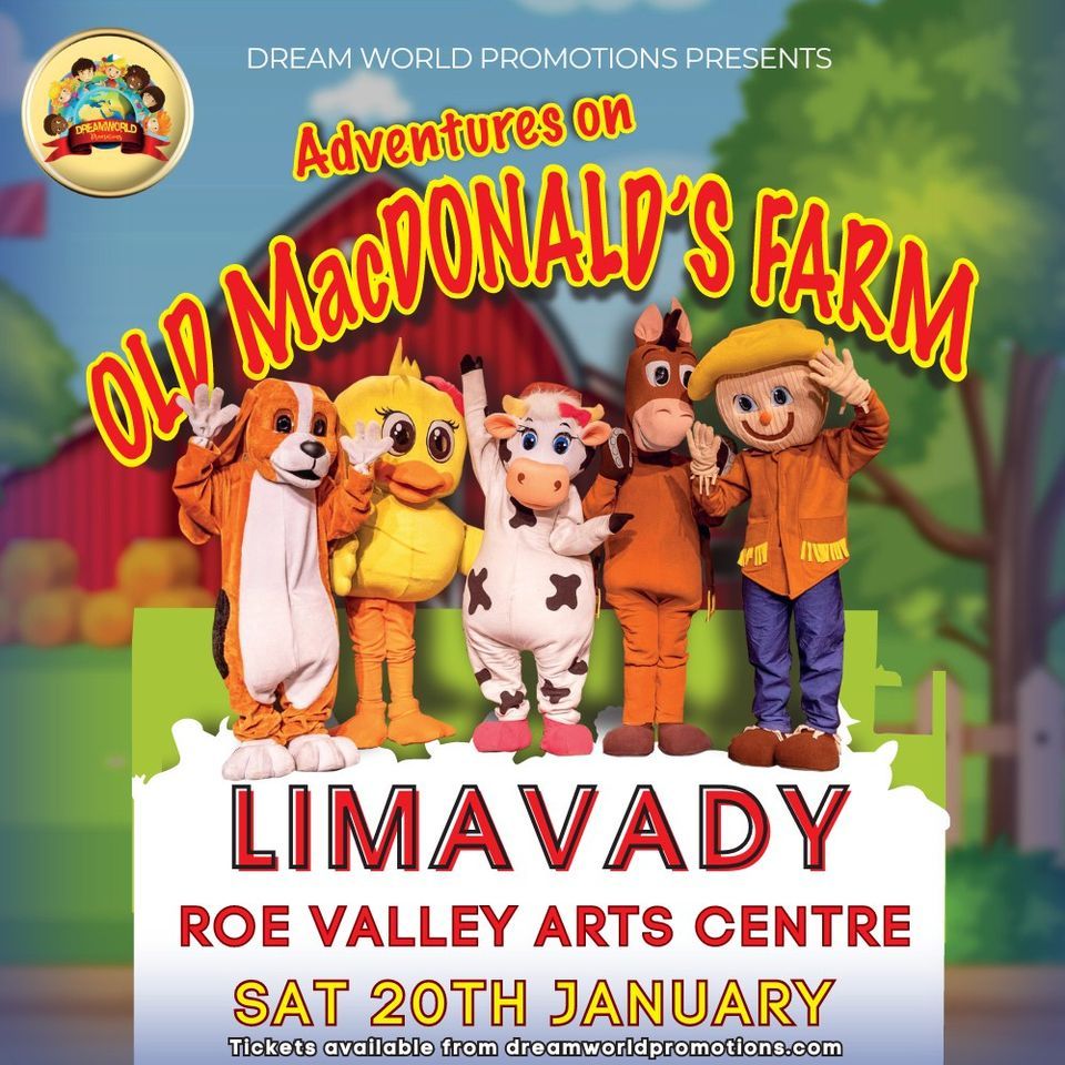 Adventures on Old MacDonalds Farm, The Roe Valley Arts & Cultural