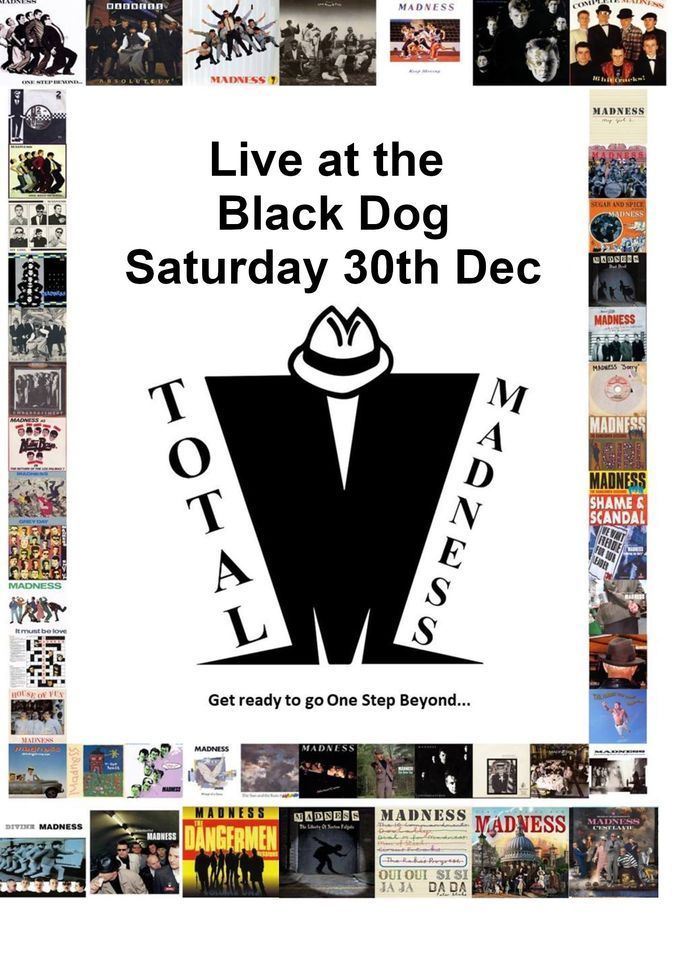 Total Madness in Weymouth!, The Black Dog Weymouth, 30 December 2023
