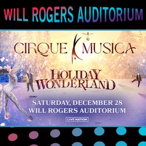 Cirque Musica Holiday Wonderland at Amarillo Civic Center Auditorium