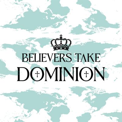 Believers Take Dominion logo