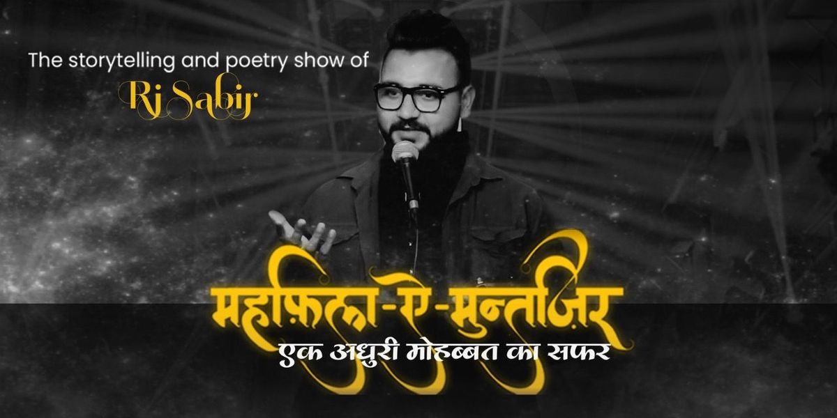 Mehfil-E-Muntazir - Ek Adhuri Mohabbat ka Safar, 17 August | Event in Vadodara | AllEvents
