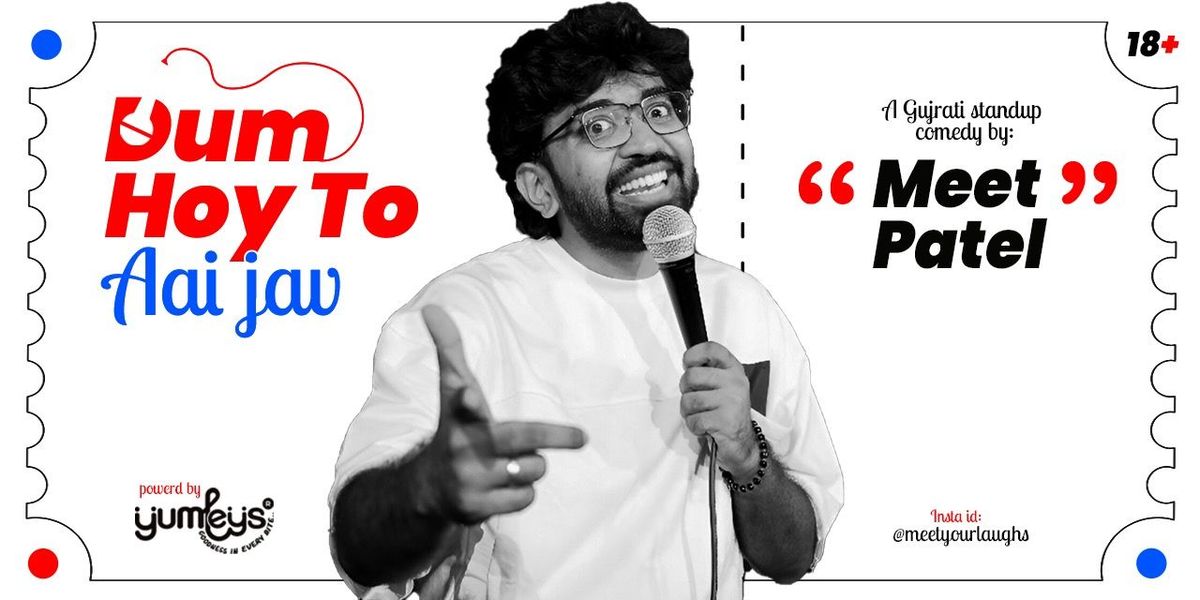 Dum Hoy Toh Aai Jav by Meet Patel, 29 June | Event in Vadodara | AllEvents