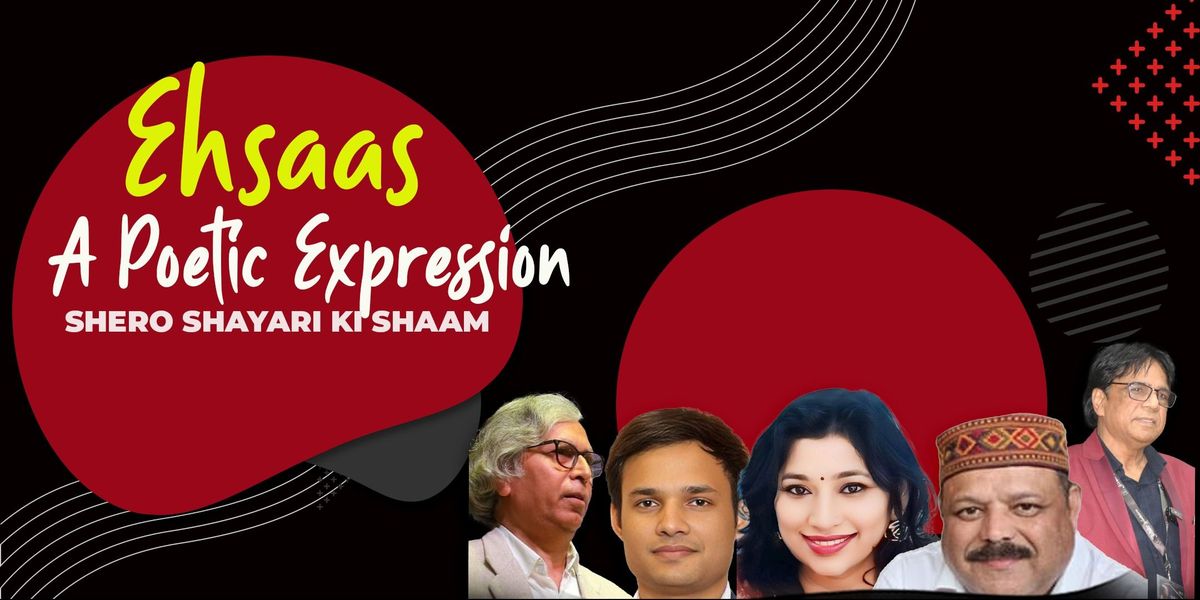 Ehsaas - A poetic Expression, 19 July | Event in New Delhi | AllEvents