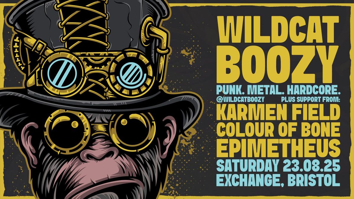 WE NEED BANDS | Wildcat Boozy + Karmen Field + Colour Of Bone + Epimetheus, 23 August | Event in Bristol | AllEvents
