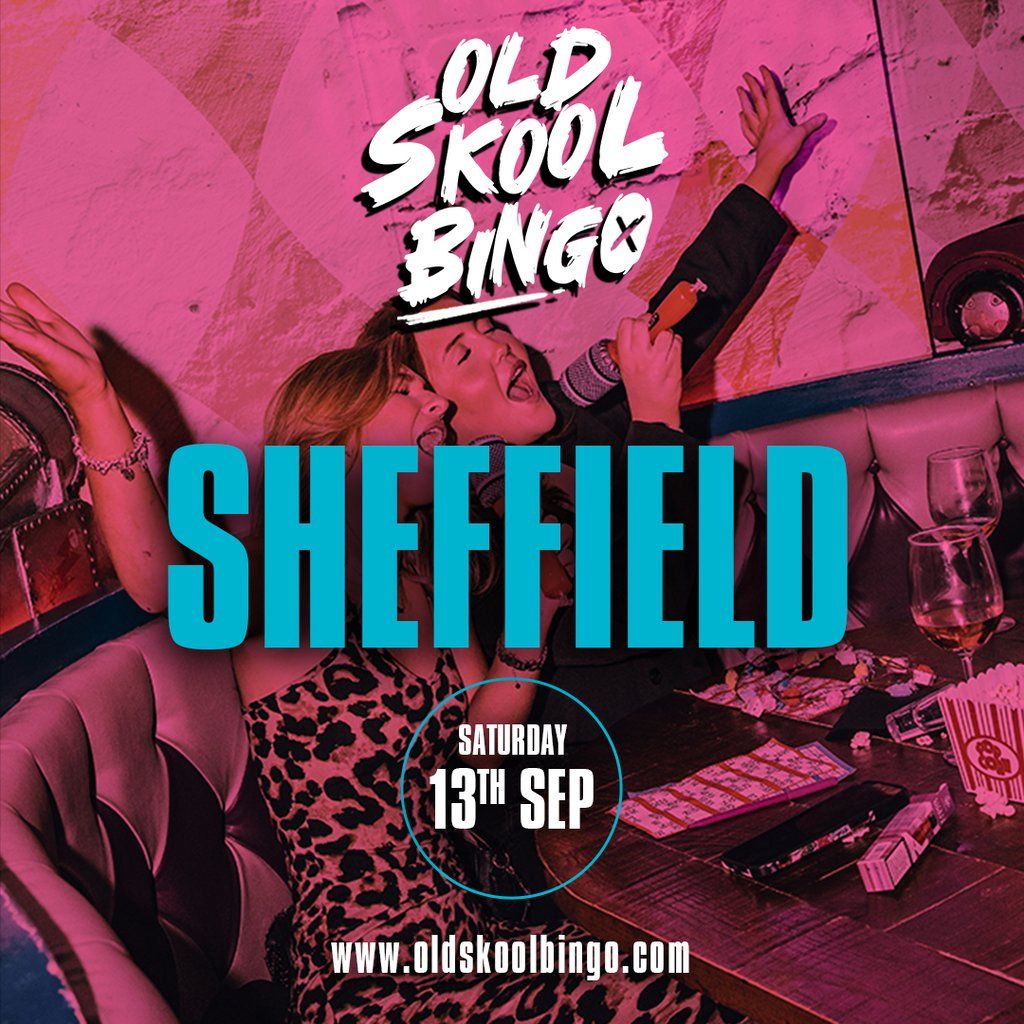 Old Skool Bingo Sat 13th Sep Sheffield, 13 September | Event in Sheffield | AllEvents