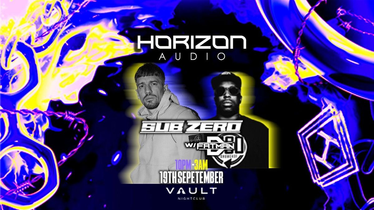 Horizon Audio presents: Sub Zero &amp; Fatman D, 19 September | Event in Bournemouth | AllEvents