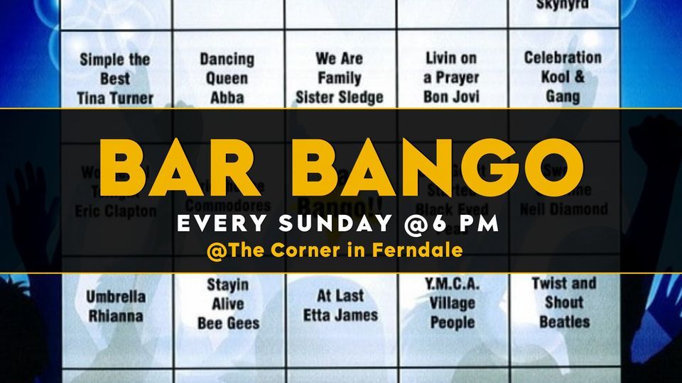 Bar BANGO at the Corner!, The Corner, Ferndale, December 24 2023 AllEvents.in