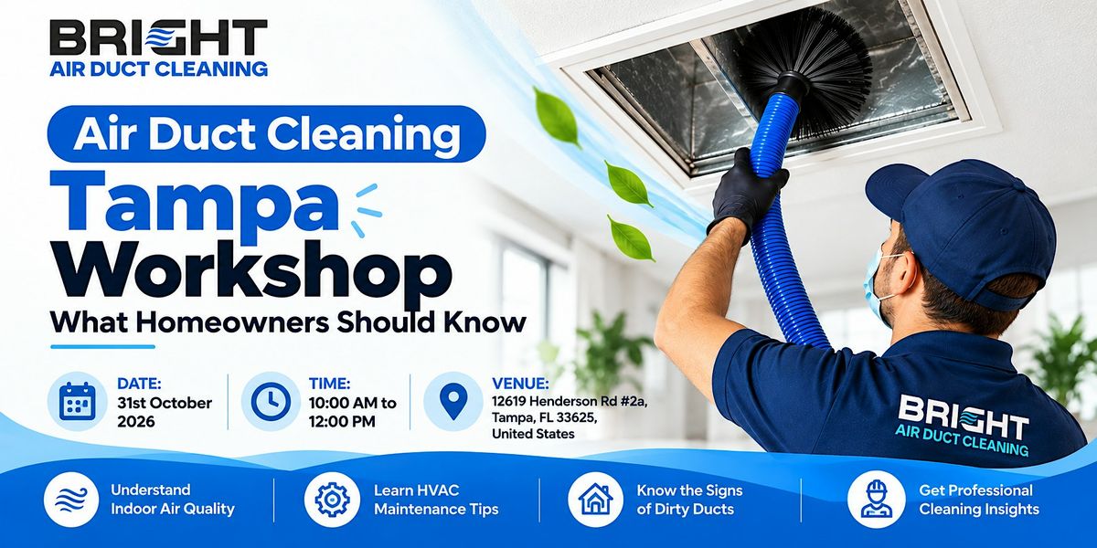 Air Duct Cleaning Tampa Workshop » What Homeowners Should Know, 12610 ...