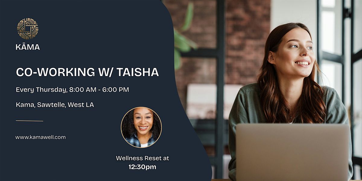 Coworking at Kama w/ Taisha Monique, 11 December | Event in Los Angeles | AllEvents