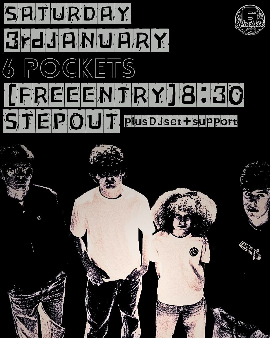 STEP OUT@ 6 POCKETS, 3 January | Event in Four Crosses | AllEvents