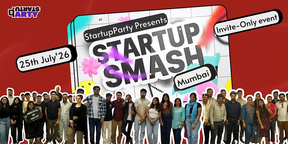 Startup Smash- Craziest Startup Event of Mumbai