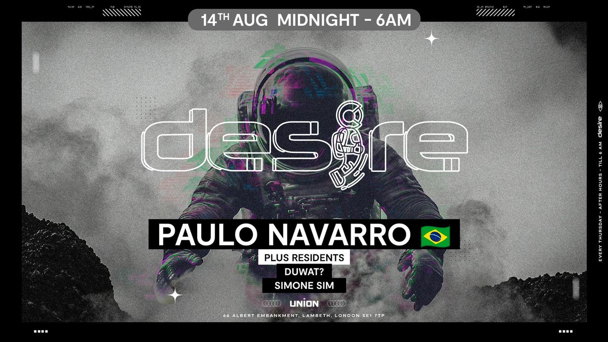 DESIRE - Weekly Thursday After Party - PAULO NAVARRO | Event in London | AllEvents