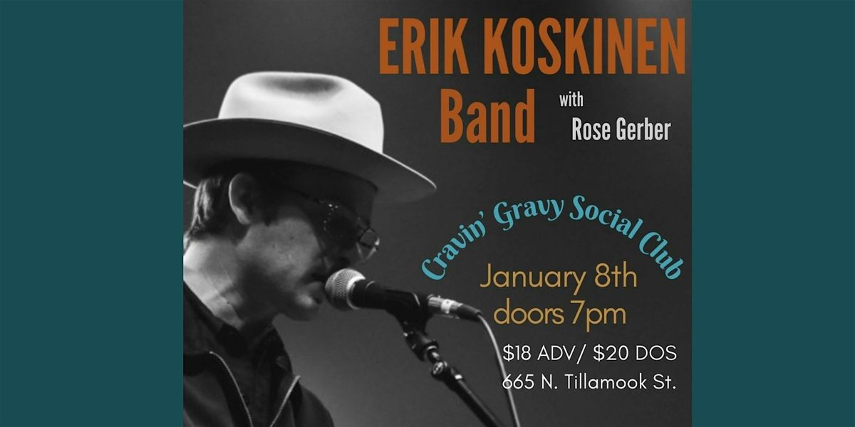 Erik Koskinen Band w/ Rose Gerber at the Cravin' Gravy Social Club, 8 January | Event in Portland | AllEvents