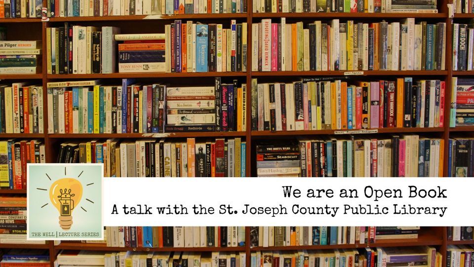 The Well Lecture Series, featuring the St. Joseph County Public Library
