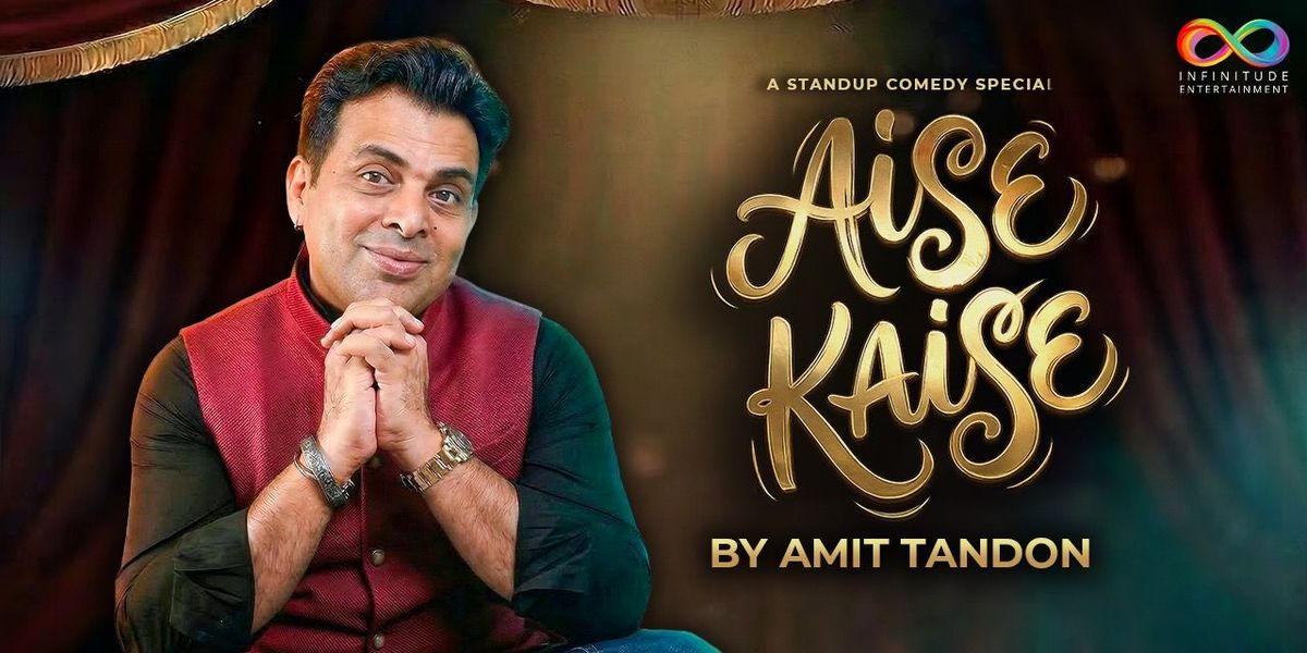 AISE KAISE BY AMIT TANDON PRESENTED BY INFINITUDE