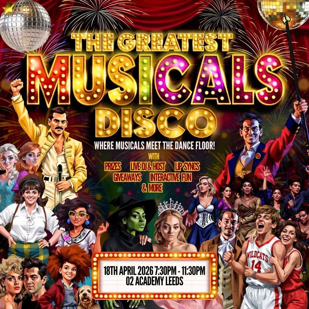 The Greatest MUSICALS Disco - Leeds, 18 April | Event in Leeds | AllEvents