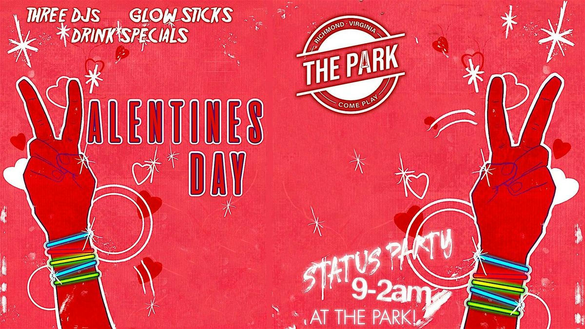 Valentines Day Status Party, The Park RVA, Richmond, 14 February to 15 ...