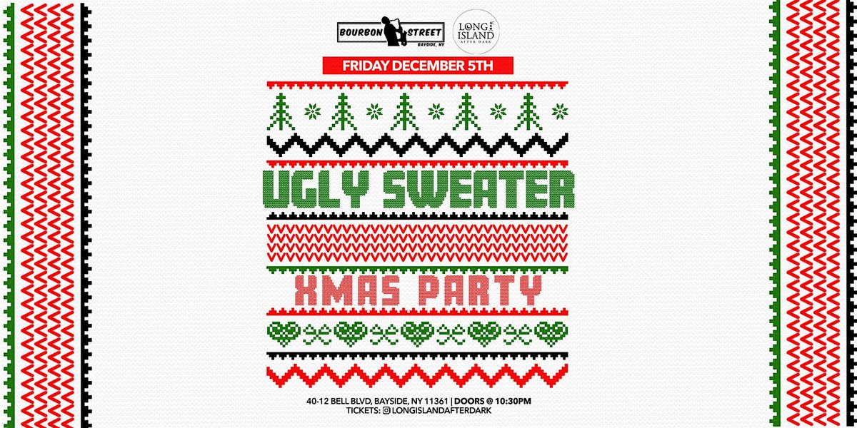 UGLY SWEATER PARTY @ BOURBON STREET, 5 December | Event in Queens | AllEvents