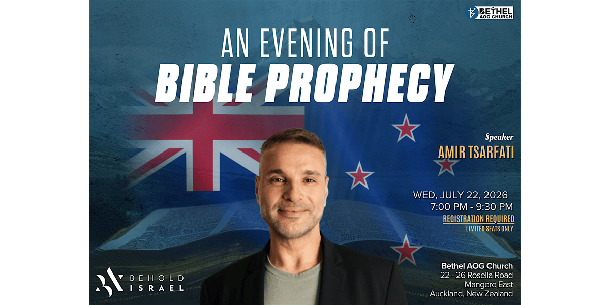 An Evening of Bible Prophecy at Bethel AOG, Auckland, Bethel AOG Church ...