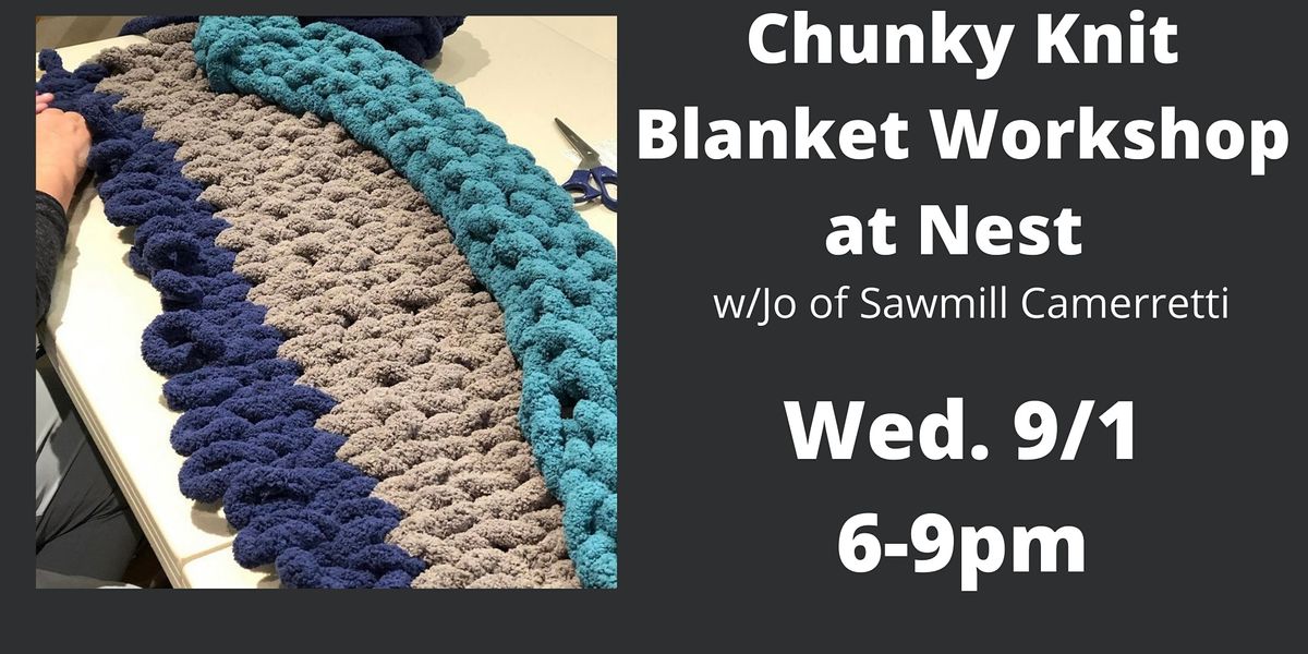 Chunky Knit Blanket Workshop W Jo Of Sawmill Camerretti Nest On Main Northport 1 September