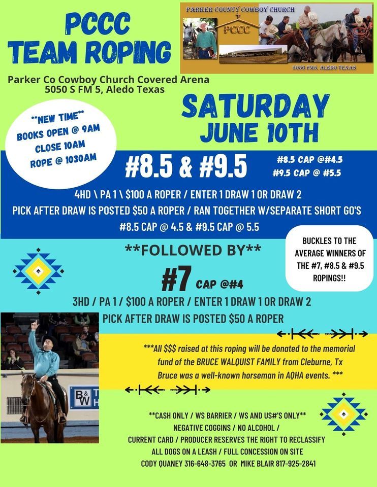 PCCC Benefit Roping, PCCC- Parker County Cowboy Church, Aledo, 10 June ...